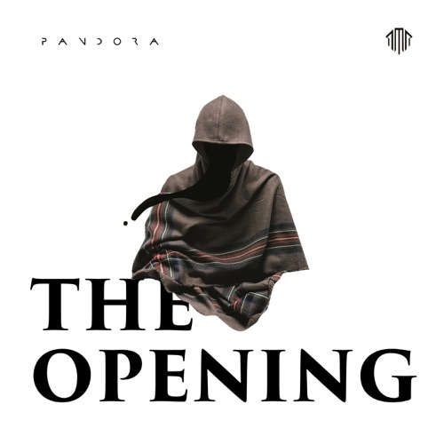 The Opening - Pandora乐队-无损音乐下载