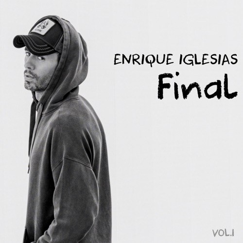 FINAL (Vol.1) - Enrique Iglesias-无损音乐下载