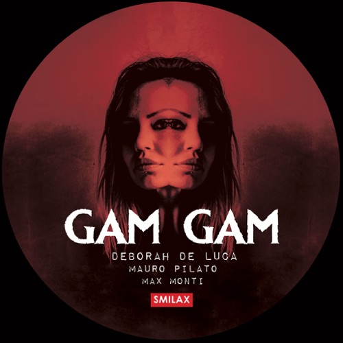 Gam Gam (2023) – Single – Deborah de Luca, Mauro Pilato & Max Monti-无损音乐下载