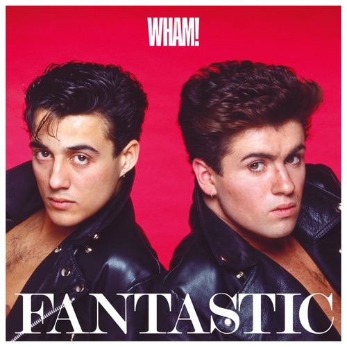 Fantastic - Wham!-无损音乐下载