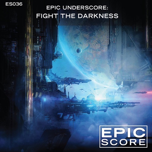 史诗下划线：与黑暗战斗 - Epic Score-无损音乐下载