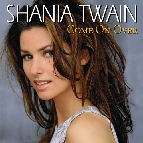 Come On Over (International Version) - Shania Twain-无损音乐下载