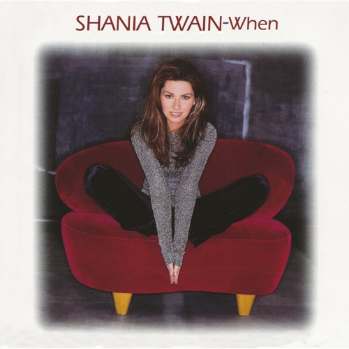 When - EP - Shania Twain-无损音乐下载