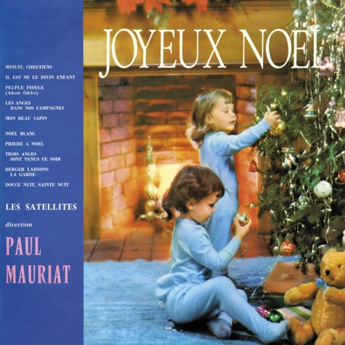 圣诞快乐 – Paul Mauriat & Les SatellitesJoyeux Noël-无损音乐下载