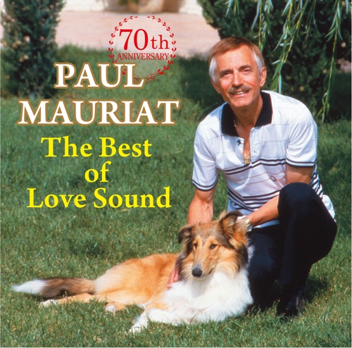 70周年記念 - ザ・ベスト・オブ・ラブ・サウンド - Paul Mauriat-无损音乐下载