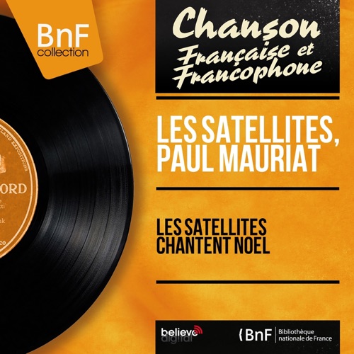 Les卫星圣歌Noël（单声道版）- EP - Les Satellites & Paul Mauriat-无损音乐下载