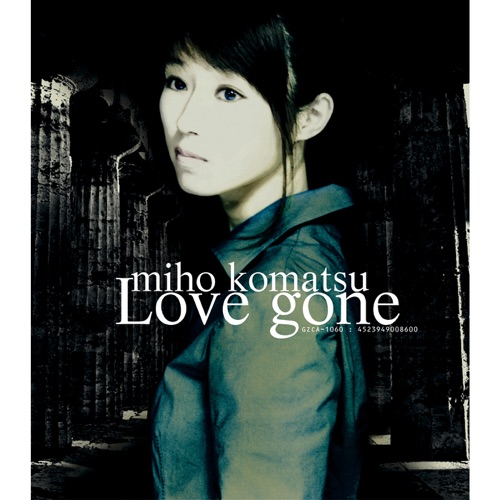 Love gone - Single - 小松未歩-无损音乐下载