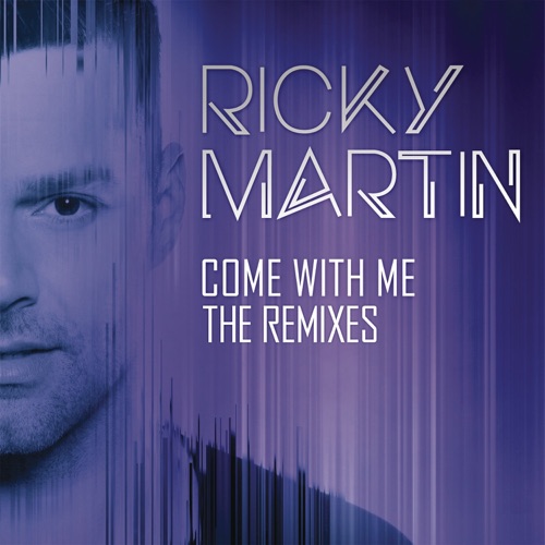 Come With Me – The Remixes – EP – Ricky Martin-无损音乐下载