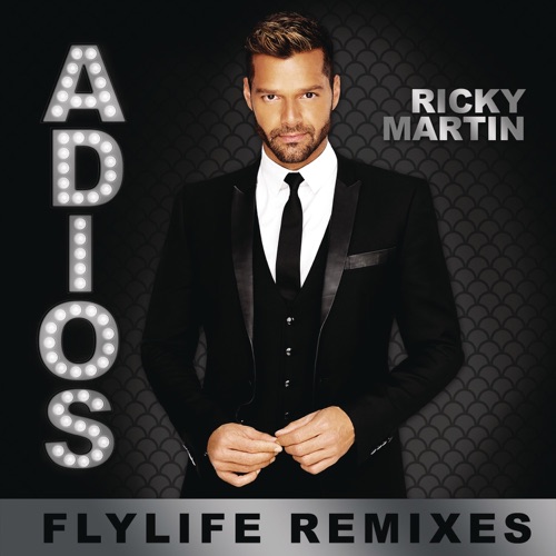 Adiós (Flylife Remixes) - EP - Ricky Martin-无损音乐下载