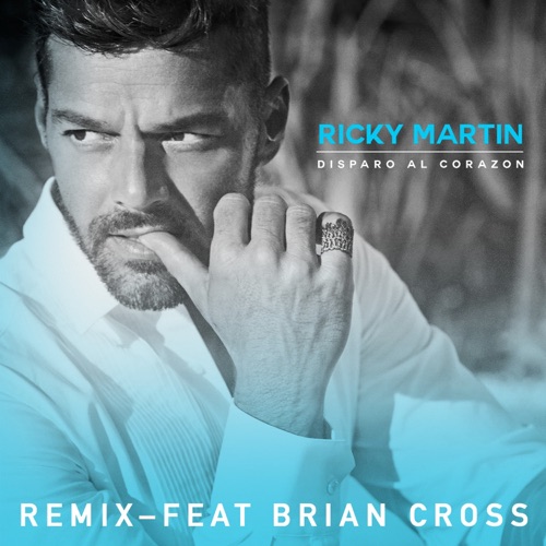 Disparo al Corazón (feat. Brian Cross) – Single – Ricky Martin-无损音乐下载