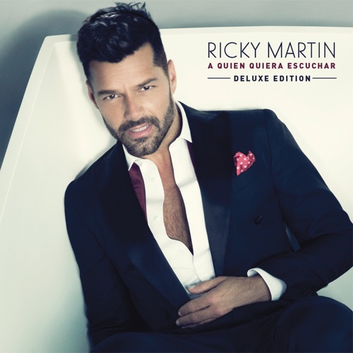 A Quien Quiera Escuchar (Deluxe Edition) – Ricky Martin-无损音乐下载