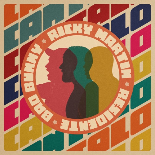 Cántalo – Single – Ricky Martin, Residente & Bad Bunny-无损音乐下载