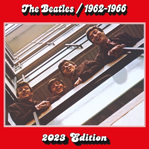 The Beatles 1962–1966 (2023 Edition) [The Red Album] - The Beatles-无损音乐下载