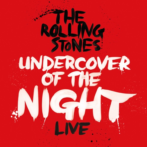 Undercover of the Night (Live) - Single - The Rolling Stones-无损音乐下载
