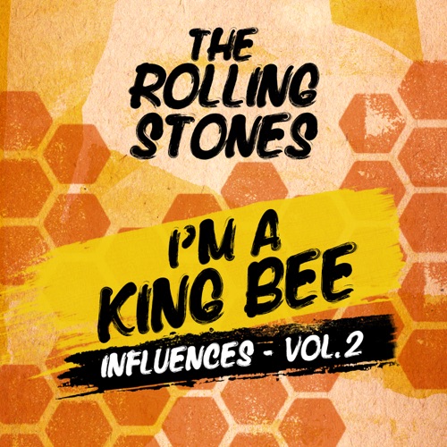 I’m A King Bee (Influences – Vol. 2) – EP – The Rolling Stones-无损音乐下载