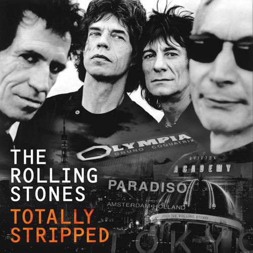 Totally Stripped (Live) - The Rolling Stones-无损音乐下载