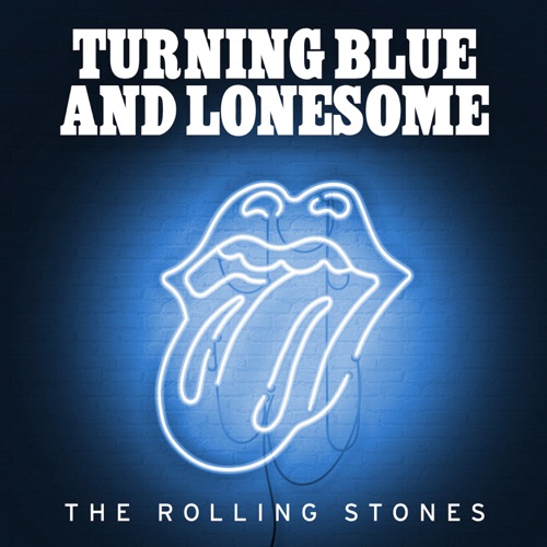 Turning Blue & Lonesome - EP - The Rolling Stones-无损音乐下载