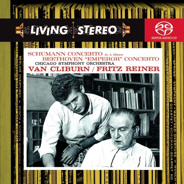 Schumann: Piano Concerto in A; Beethoven: Piano Concerto No. 5, Op. 73 “Emperor” – Van Cliburn, piano; Fritz Reiner, conductor; Chicago Symphony Orchestra-无损音乐下载