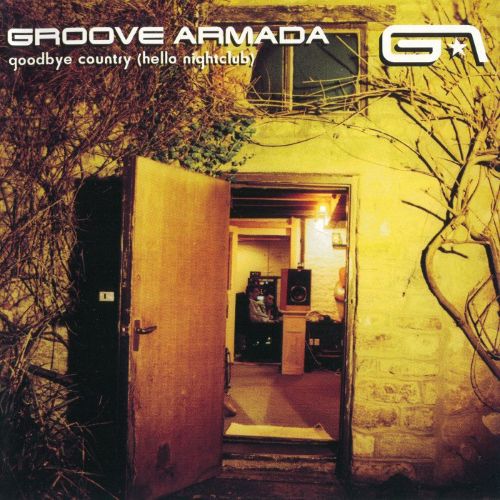 Groove Armada – Goodbye Country (Hello Nightclub) – Groove Armada-无损音乐下载