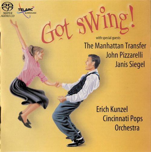 Erich Kunzel - Cincinnati Pops - Manhattan Transfer - John - Got Swing - Cincinnati Pops-无损音乐下载