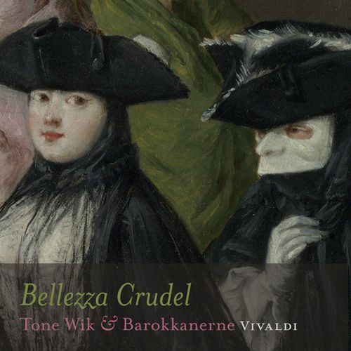 Bellezza Crudel - VIVALDI - Tone Wik & Barokkanerne [FLAC 分轨]-无损音乐下载