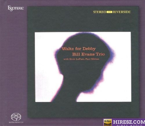 【爵士钢琴】]Bill Evans Trio - Waltz For Debby[SACD-ISO]-无损音乐下载