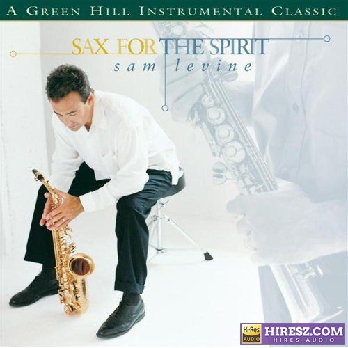 【柔顺爵士】Sam Levine - 2000 - Sax for the Spirit [FLAC]-无损音乐下载