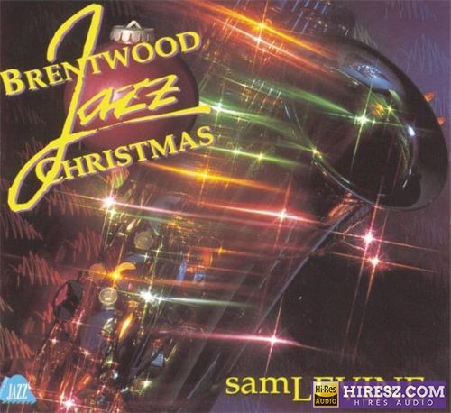 【柔顺爵士】Sam Levine – 1992 – Brentwood Jazz Christmas (FLAC)-无损音乐下载