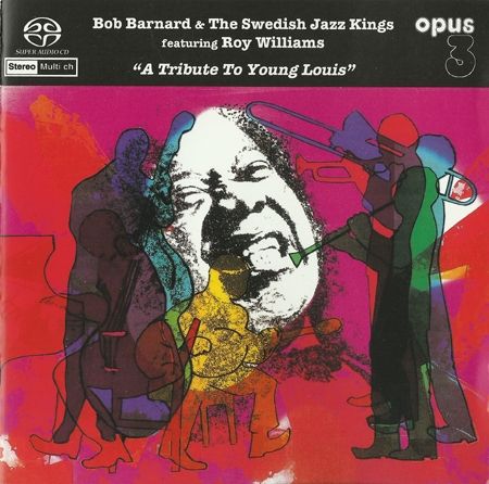 Bob Barnard & The Swedish Jazz Kings featuring Roy Williams - A Tribute To Young Louis - Bob Barnard & The Swedish Jazz Kings featuring Roy Williams-无损音乐下载