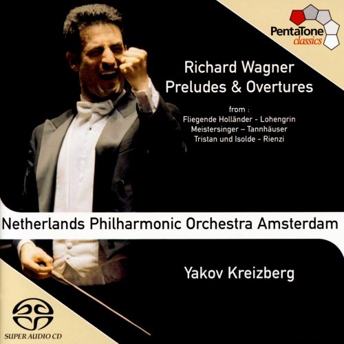 WAGNER：Preludes and Overtures – Netherlands Philharmonic Orchestra – 威廉·理查德·瓦格纳／Wilhelm Richard Wagner[FLAC 分轨]-无损音乐下载