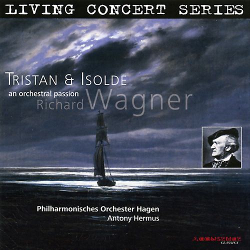 Tristan & Isolde：An Orchestral Passion – Hagen Philharmonic Orchestra – 威廉·理查德·瓦格纳／Wilhelm Richard Wagner[FLAC 分轨]-无损音乐下载