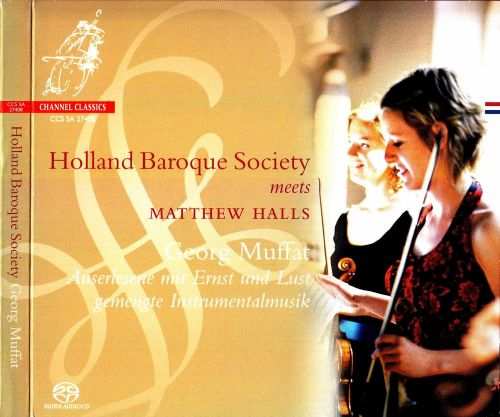 Georg Muffat - Instrumental Music - Holland Baroque Society, Matthew Halls (Channel.2008) - Holland Baroque Society-无损音乐下载