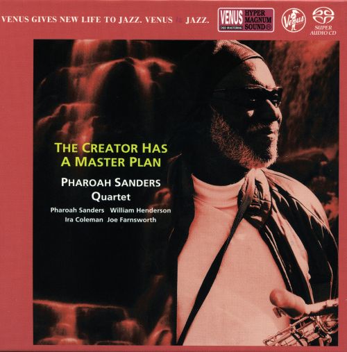 【Hi-Res】Pharoah Sanders Quartet- The Creator Has a Master Plan(Jazz,2003) [DSF 128] – The Creator Has A Master Plan-无损音乐下载