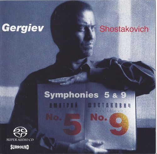 Shostakovich: Symphonies Nos. 5 & 9 - Kirov Orchestra / Valery Gergiev-无损音乐下载