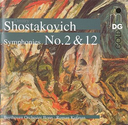 Dmitri Shostakovich: Symphonies No. 2 + No. 12 - Czech Philharmonic Choir Brno, Beethoven Orchester Bonn, Roman Kofman-无损音乐下载