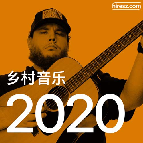 2020 年乡村乐热歌 [FLAC 分轨]-无损音乐下载