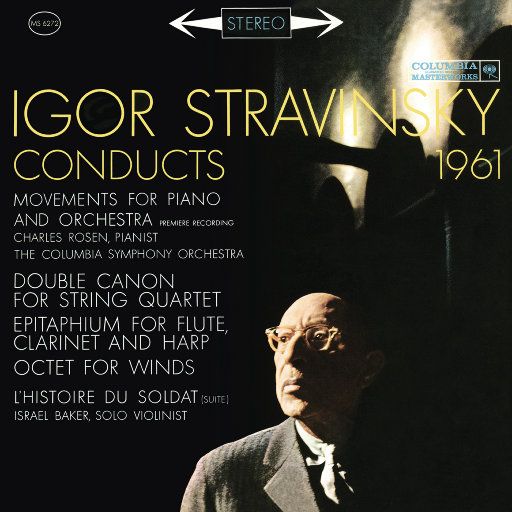 Igor Stravinsky Stravinsky Conducts 1961 – Movements for Piano and Orchestra, Octet, The Soldier’s Tale [FLAC 分轨]-无损音乐下载