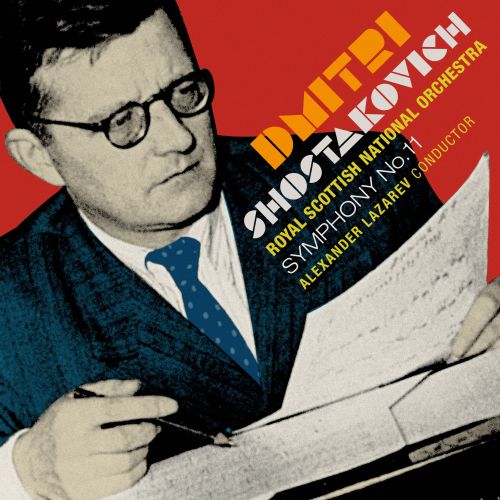 Shostakovich - Symphony No. 11 - Royal Scottish National Orchestra / Alexander Lazarev-无损音乐下载