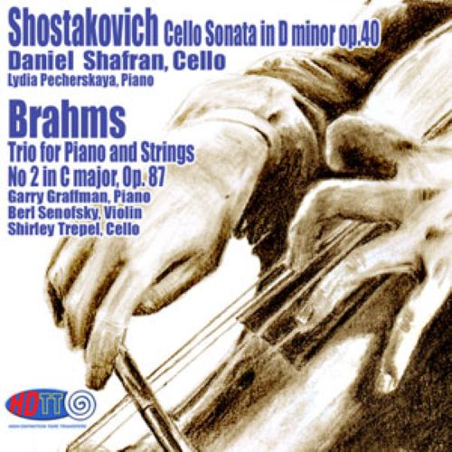 Shostakovich Sonata in D minor op.40 for Cello and Piano • Brahms Trio for Piano and Strings No 2 in C major, Op. 87 - Daniel Shafran, cello • Lydia Pecherskaya, Piano [FLAC 分轨]-无损音乐下载