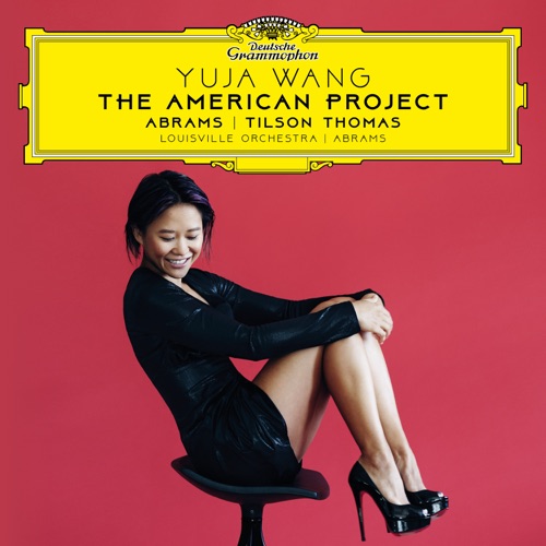 美国计划 – 王羽佳, Louisville Orchestra & Teddy AbramsThe American Project-无损音乐下载