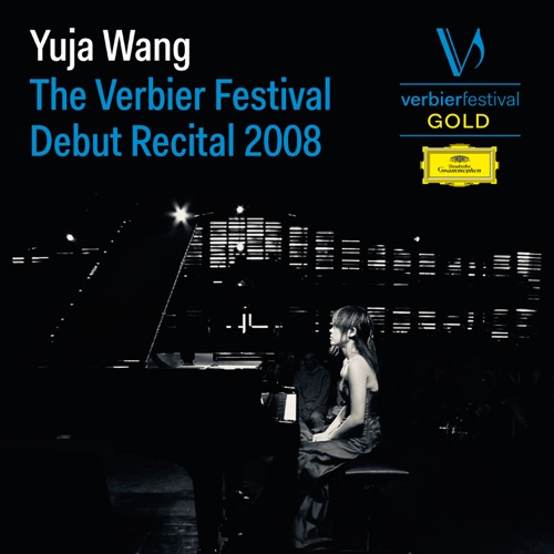 王雨佳- 2008韦尔比耶音乐节首演独奏会（现场） – 王羽佳Yuja Wang - The Verbier Festival Debut Recital 2008 (Live)-无损音乐下载