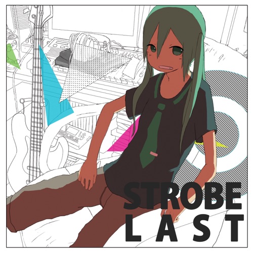 Strobe Last (feat. 初音ミク) - Single - ぽわぽわP-无损音乐下载