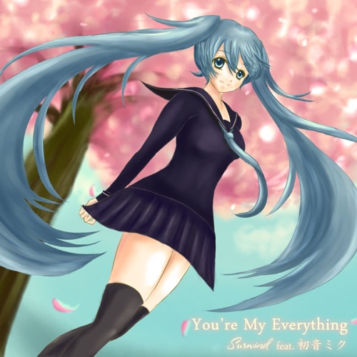You're My Everything - Single - Hatsune Miku & Surwind-无损音乐下载