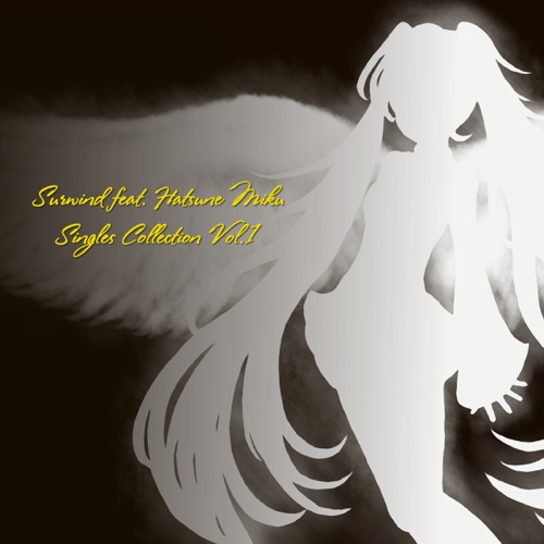 Surwind (feat. Hatsune Miku) Singles Collection, Vol. 1 – Surwind-无损音乐下载