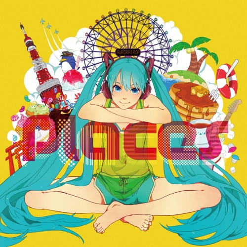 Places (feat. HATSUNE MIKU) - シカクドット-无损音乐下载