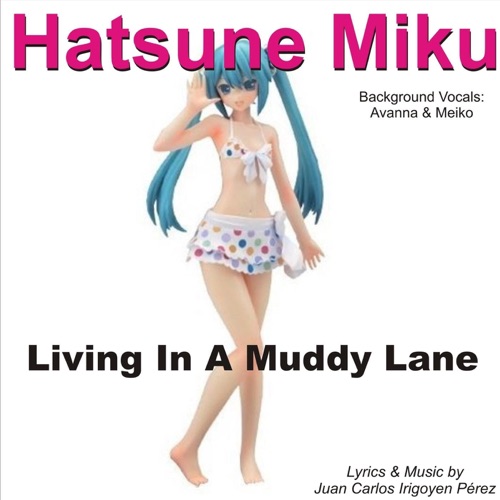Living in a Muddy Lane - Single - Hatsune Miku-无损音乐下载