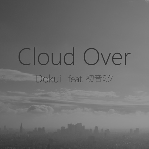 Cloud over - Single - Dokui-无损音乐下载