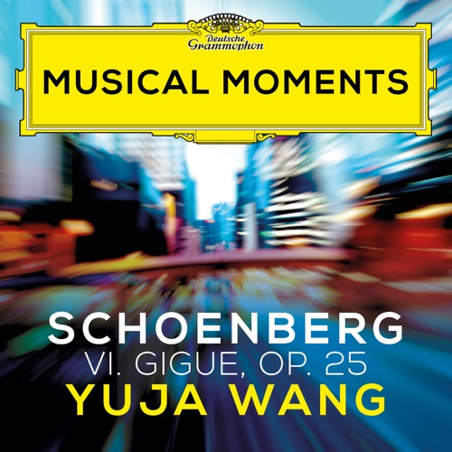 勋伯格：钢琴组曲，作品25:6 . Gigue（音乐时刻）-单 – 王羽佳Schoenberg: Suite for Piano, Op. 25: VI. Gigue (Musical Moments) - Single-无损音乐下载