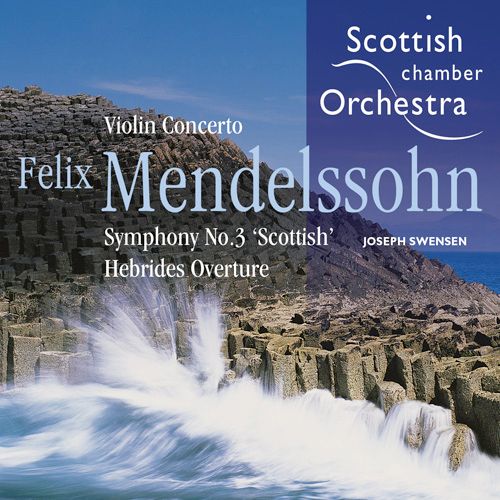 Mendelssohn Violin Concerto - Scottish Chamber Orchestra (SCO) [FLAC 分轨]-无损音乐下载
