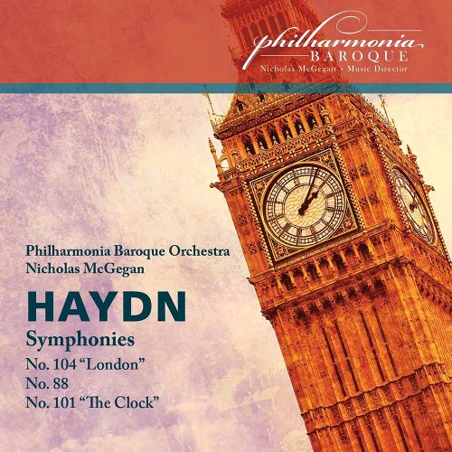 Haydn：Symphonies Nos. 104, 88, 101 – Philharmonia Baroque Orchestra, Nicholas McGegan – 弗朗茨·约瑟夫·海顿／Franz Joseph Haydn[FLAC 分轨]-无损音乐下载